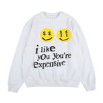 Kanye West I Like You You\’re Expensive Sweatshirts