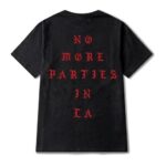 Kanye West NO MORE PARTIES IN LA T-shirts