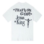 Jesus is King “That’s on God” Kanye West T-Shirt