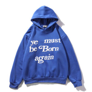 Multi Colors ye Must be Born Again Letter of Kanye West Hoodies